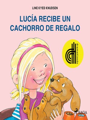 cover image of Lucía recibe un cachorro de regalo--Dramatizado